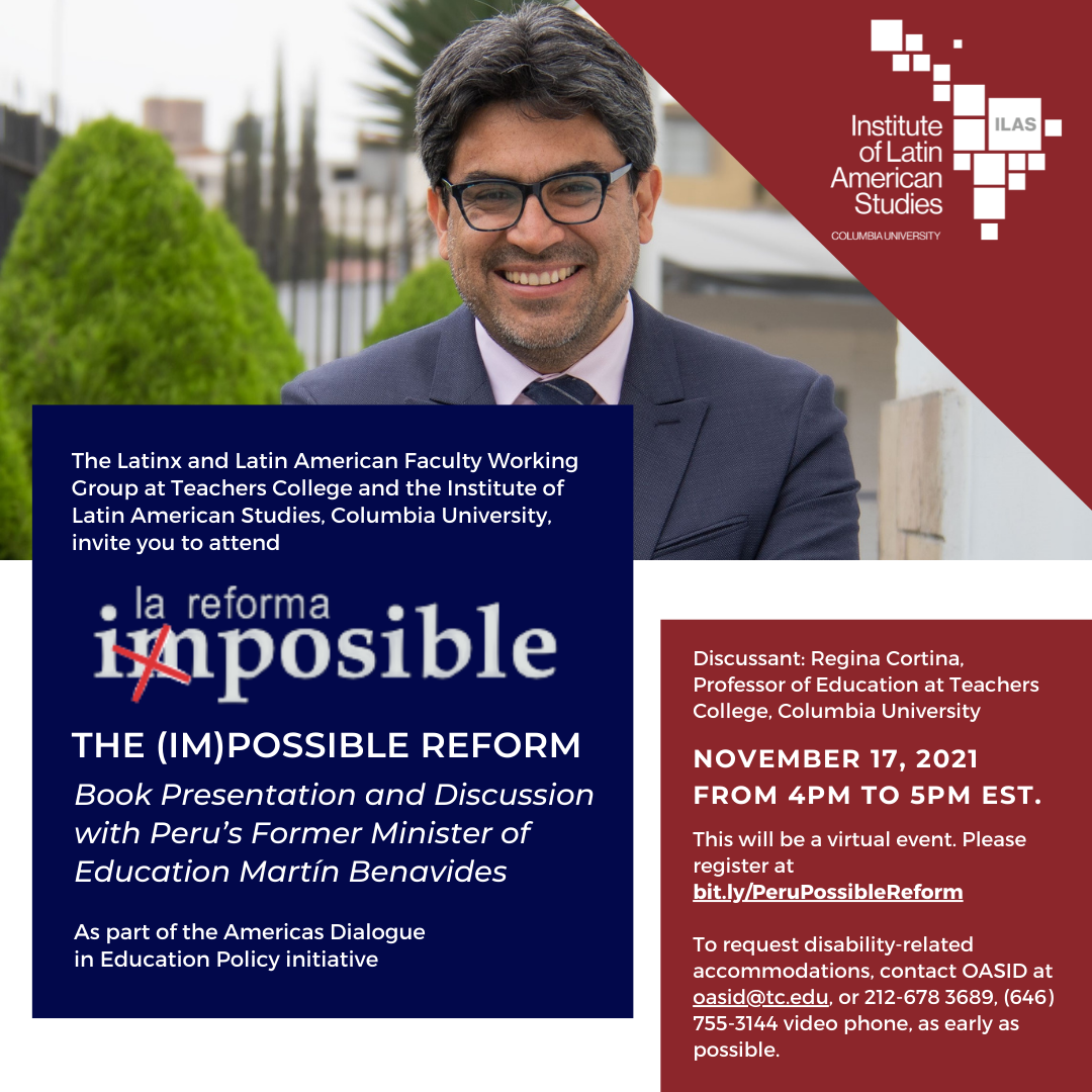 Event Flyer for The (Im)possible Reform - Book Presentation and Discussion with Peru's Former Minister of Education Martín Benavides; For more details, refer to the event descriptions below.