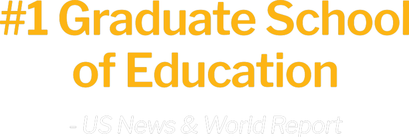 #1 Graduate School of Education - US News & World Report
