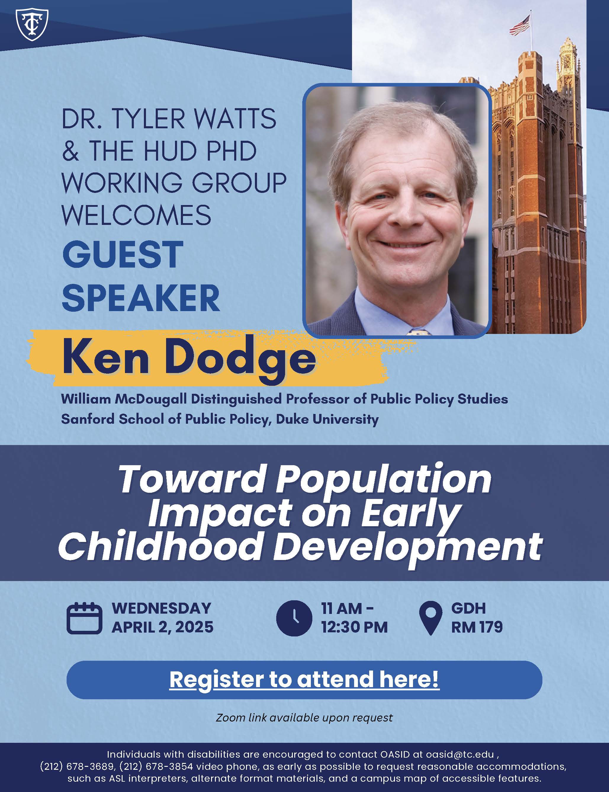 Event Flyer for Dr. Tyler Watts and the HUD PHD Working Group Presents: Ken Dodge; For more details, refer to the event descriptions below.