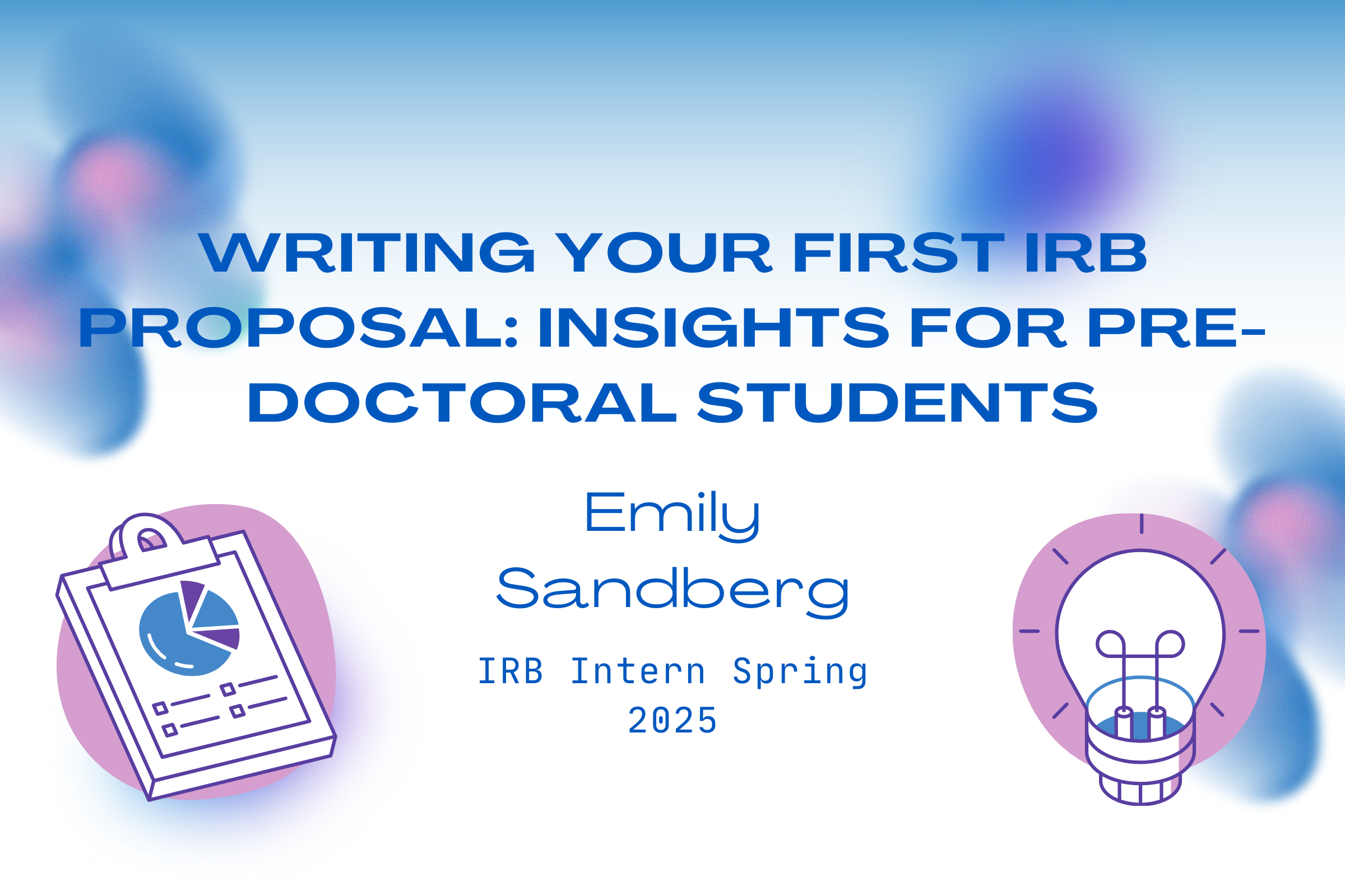 Writing Your First IRB Proposal: Insights for Pre-Doctoral Studies