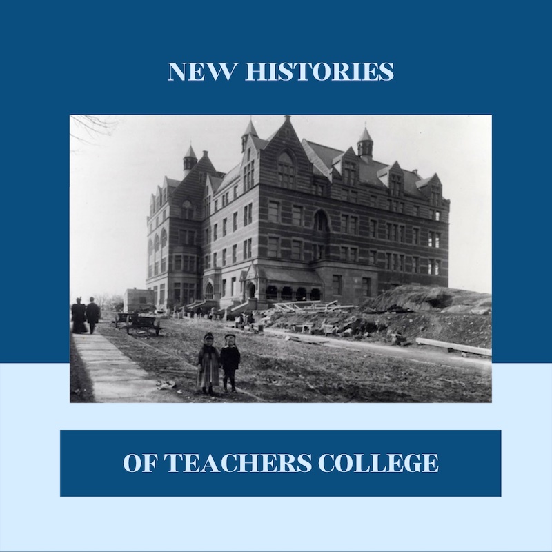 New Histories of Teachers College