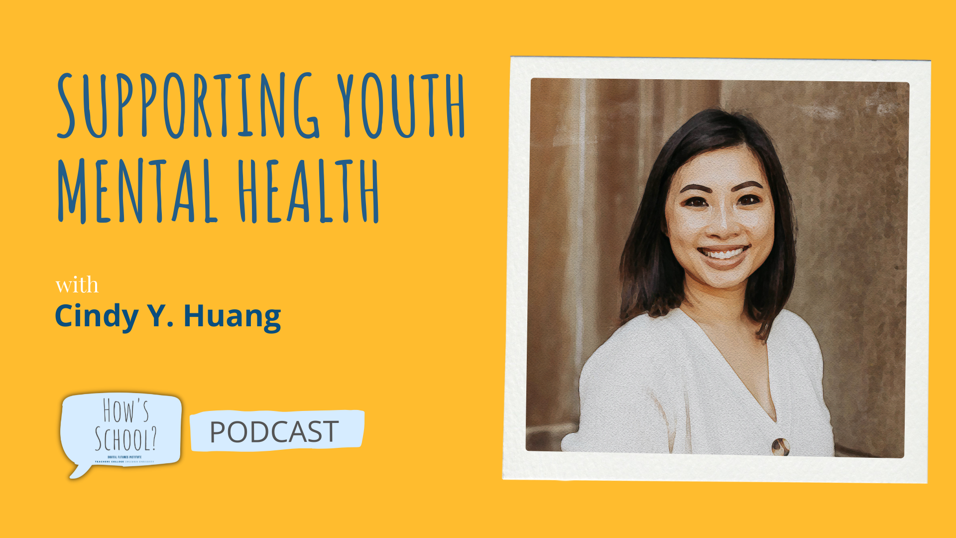 Supporting Youth Mental Health Image with Cindy Y. Huang on yellow background