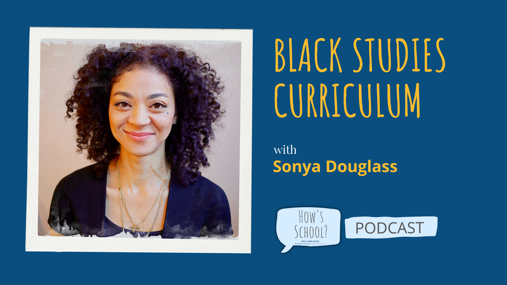 Black Studies Curriculum Episode Image with Sonya Douglass photo