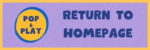 return to pop & play homepage button