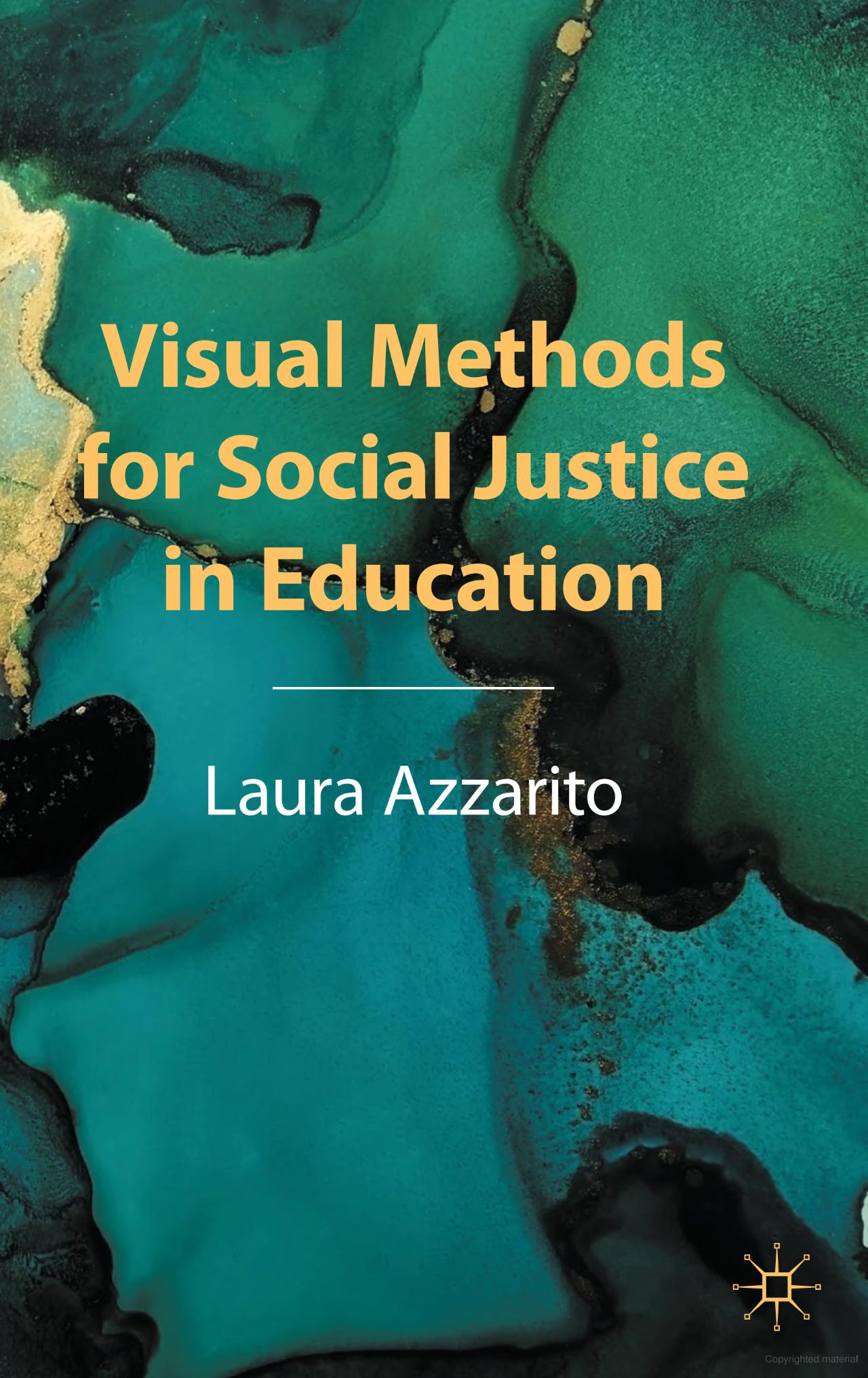 The book cover of Visual Methods for Social Justice in Education by Dr. Laura Azzarito