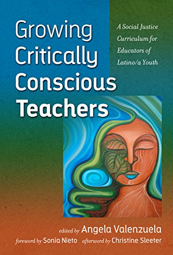 Growing Critically Conscious Teachers: A Social Justice Curriculum for Educators of Latino/a Youth (2016)