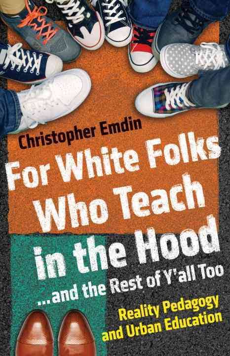 CRITIQUING CLASSROOM COLONIALISM Christopher Emdin argues that traditional classroom methods stifle learning and damage the emotional and academic well-being of 