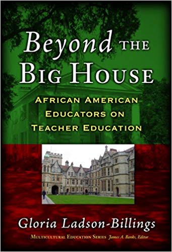 Beyond the Big House: African American Educators on Teacher Education