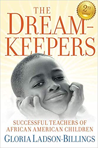 The Dreamkeepers: Successful Teachers of African American Children