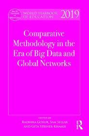 Gorur, R., Sellar S., & Steiner-Khamsi, G. (Eds). (2018). World Yearbook of Education. Comparative Methodology in the Era of Big Data and Global Networks. New York: Routledge