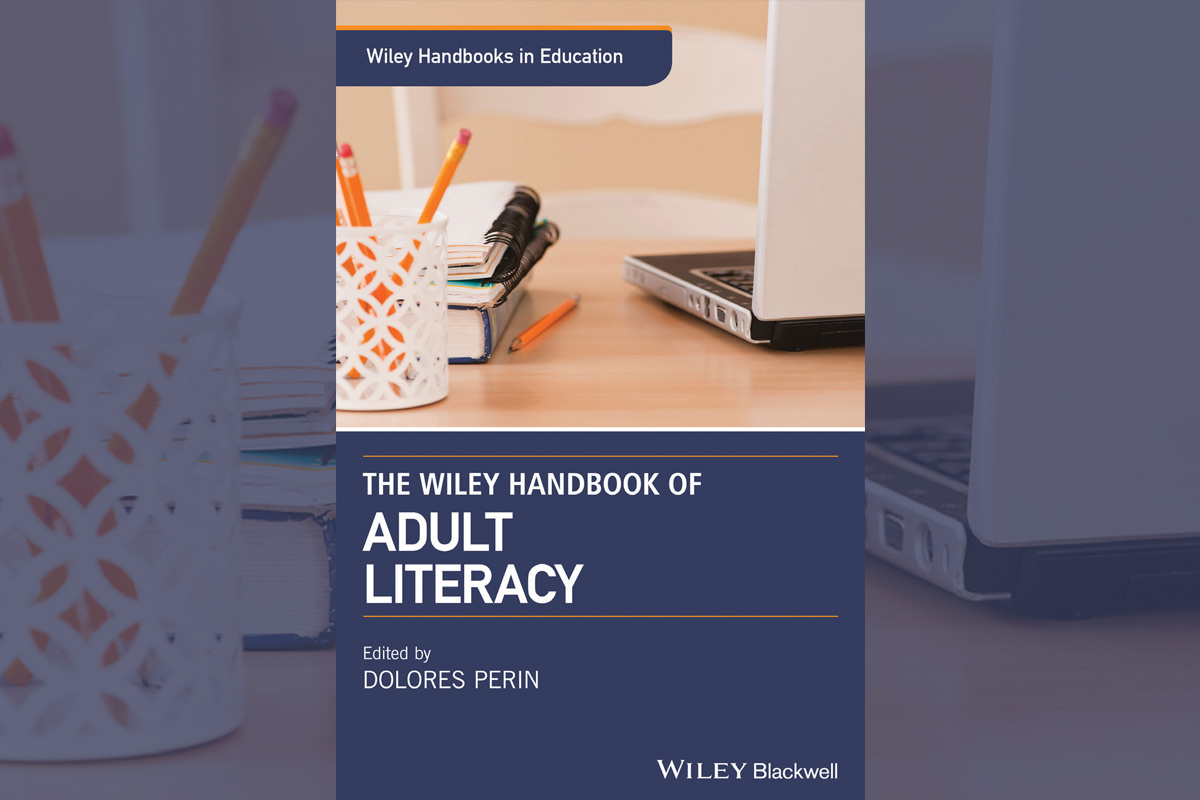 The Wiley Handbook of Adult Literacy, Edited by Dolores Perin