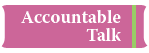 Accountable Talk