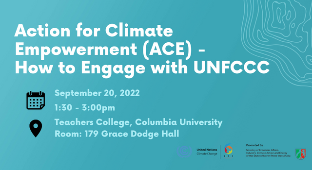 Event Flyer for Climate Week NYC | Action for Climate Empowerment (ACE) - How to Engage with UNFCCC; For more details, refer to the event descriptions below.